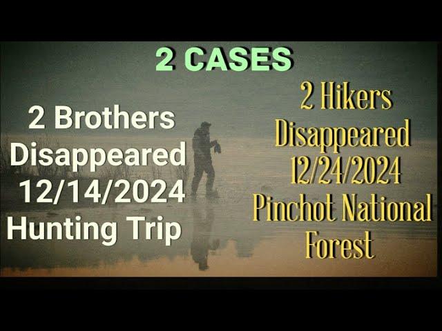 Brothers Disappear 12/14/24 California,2 Friends Disappear 12/24/2024 Hiking Pinchot National Forest