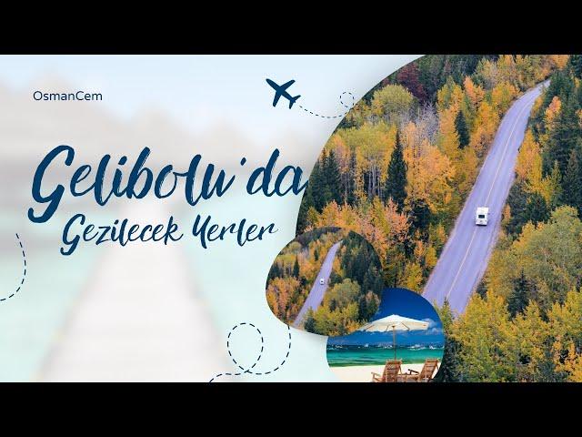 Gelibolu’da Gezilecek Yerler / Çanakkale Gezisi / Travel Turkey