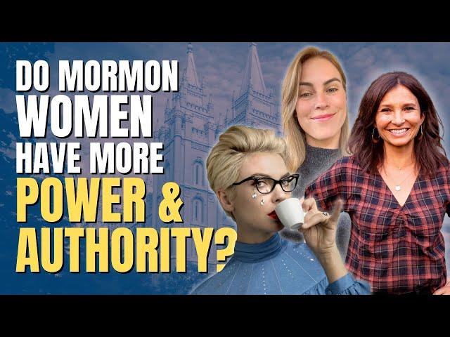 Do Mormon Women have More Power & Authority than Other Women? @breakingdownpatriarchy | Ep. 1880