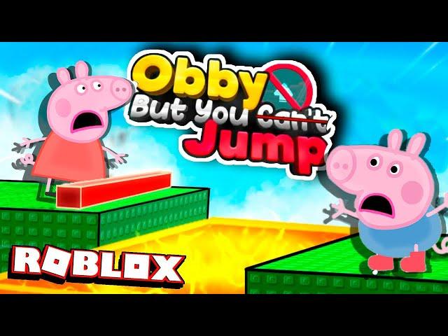 Peppa Pig Play Obby, BUT You Can't JUMP in Roblox!