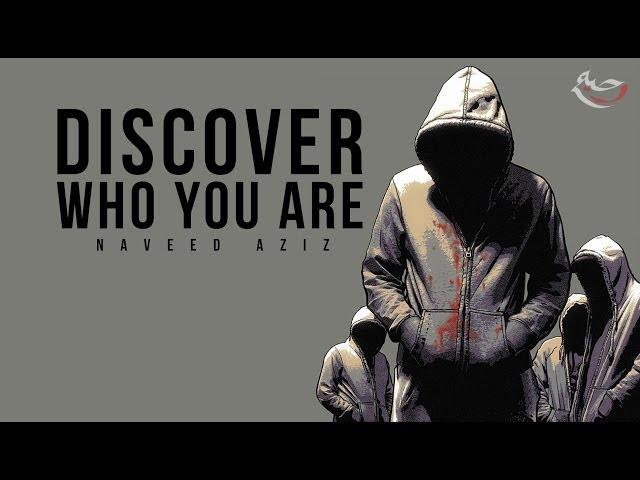 Discover Who You Are - Naveed Aziz - Reminder