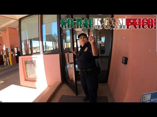 Go back to Mexico! U.S. Customs and Border Protection Agent refuses to let Journalist in the Country