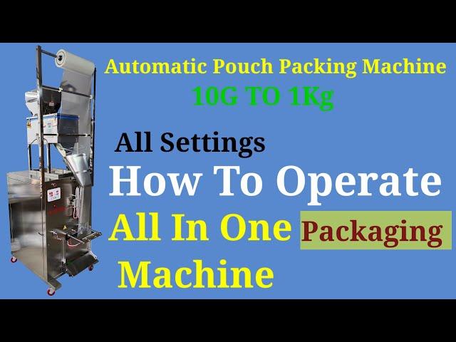 Automatic Pouch Packing Machine 10g to 1Kg | All Settings | How To Use | FZL1000 Complete Details