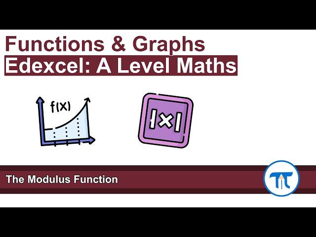 A Level Maths | Pure - Year 2 | The Modulus Function