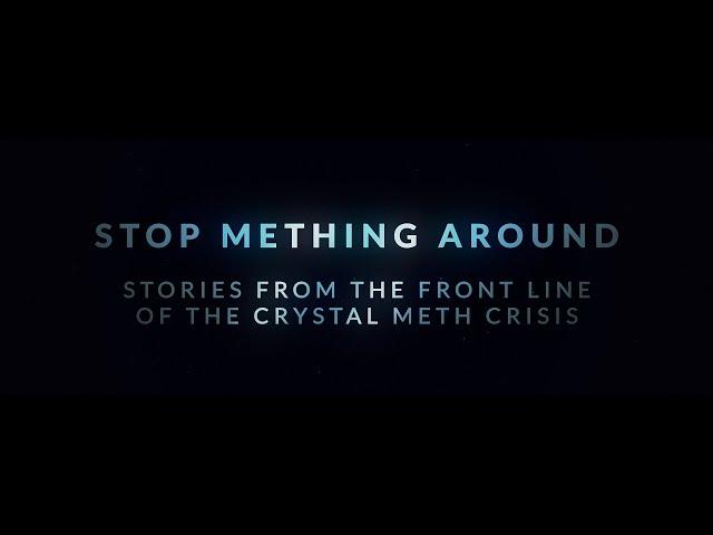 Stop Mething Around: Stories from the Front Line of the Crystal Meth Crisis