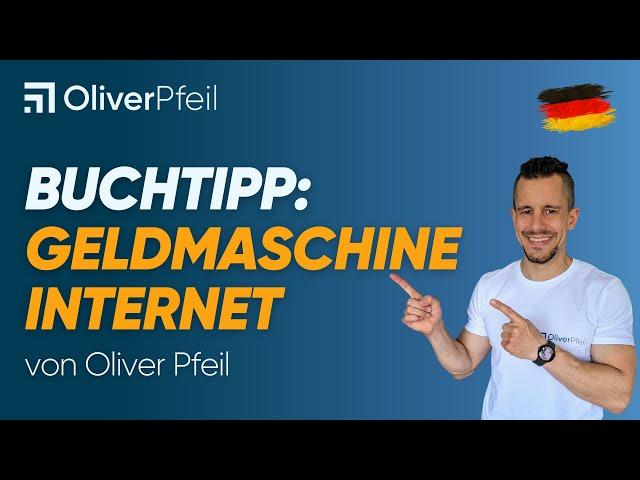 Buchtipp: Geldmaschine Internet von Oliver Pfeil 
