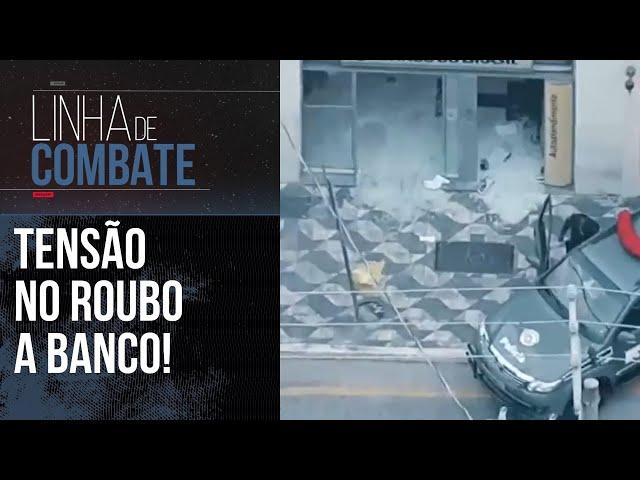 ELES TENTARAM ROUBAR UM BANCO A LUZ DO DIA | LINHA DE COMBATE