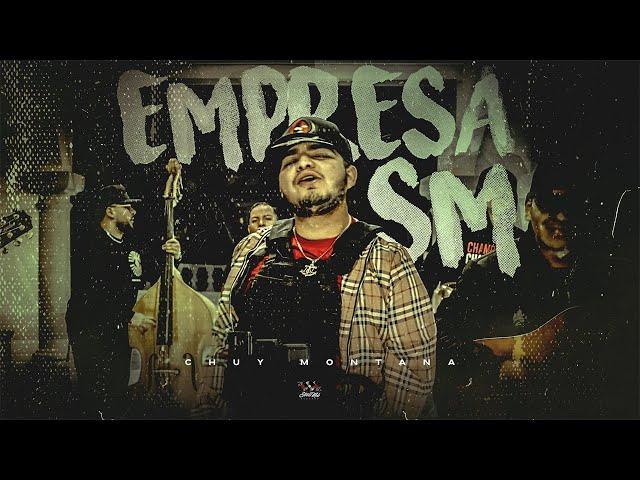 Chuy Montana - Empresa SM [Official Video]