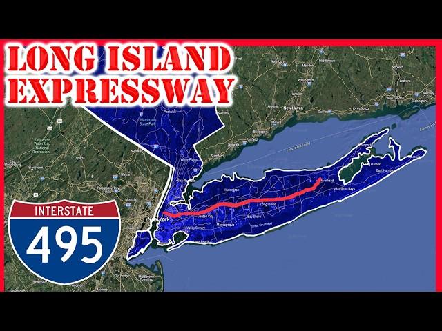 Why I-495 in New York DOES NOT Connect to I-95 | The Long Island Expressway