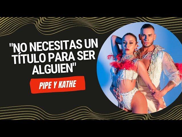 ‘Pipe y Kathe’: una historia de superación y sacrificio