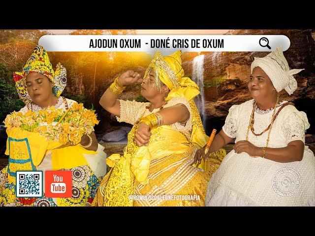 Ajodun Oxum - Asé Omo Inà  - Doné Cris de Oxum