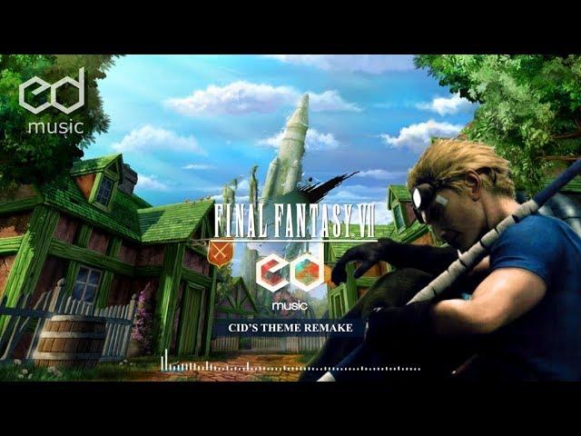 FF7 Cid's Theme Music Remake