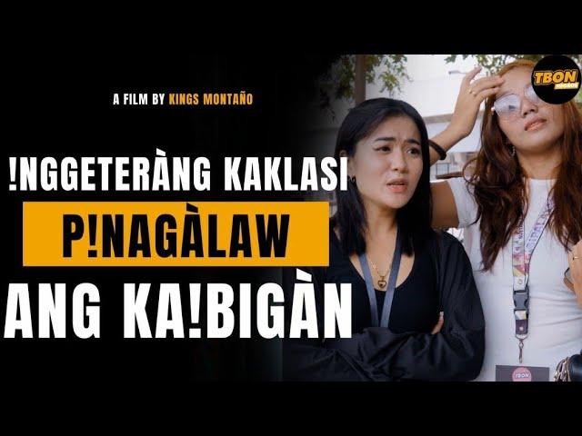 !INGGETERANG KAKLASE P!NAGALAW ANG KAIBIGAN