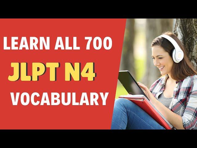 Learn All 700 JLPT N4 Vocabulary (Complete!)