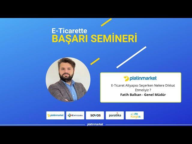 E-Ticaret Başlarken Nelere Dikkat Etmeliyiz? - Fatih Balkan - PlatinMarket