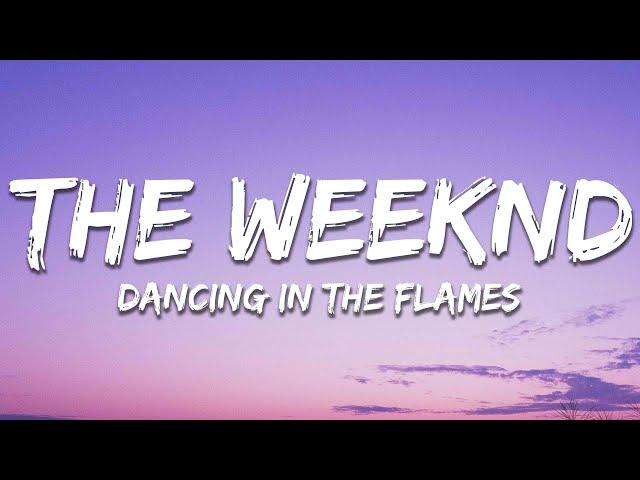 The Weeknd - Dancing In The Flames (Lyrics)