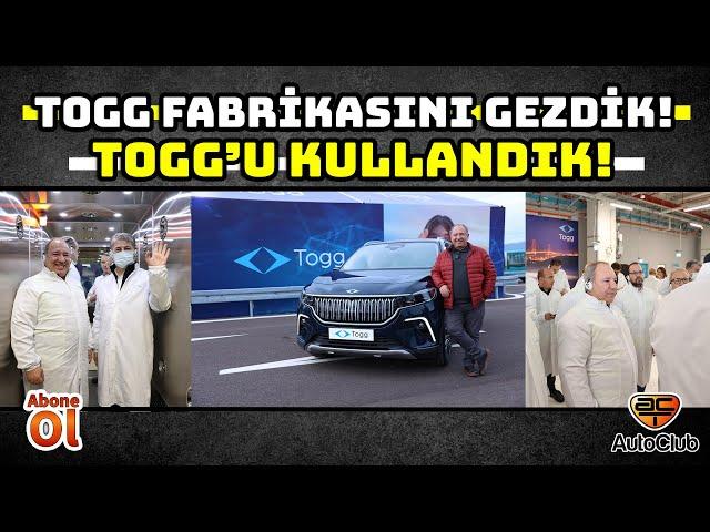 TOGG Fabrikasını Gezdik, TOGG'u Kullandık! I AutoClub