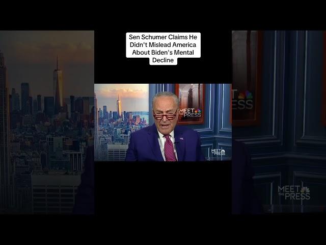 Sen Schumer Claims He Didn't Mislead America About Biden's Mental Decline @NBCNews