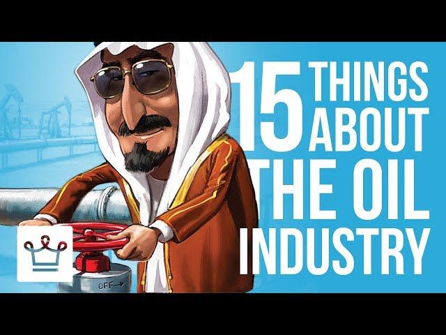 15 Things You Didn't Know About The Oil Industry