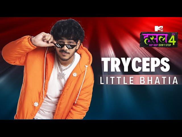 Tryceps | Little Bhatia | MTV Hustle 4