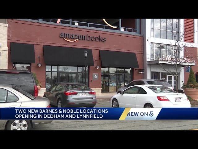 Barnes & Noble taking over former Amazon location in Boston area