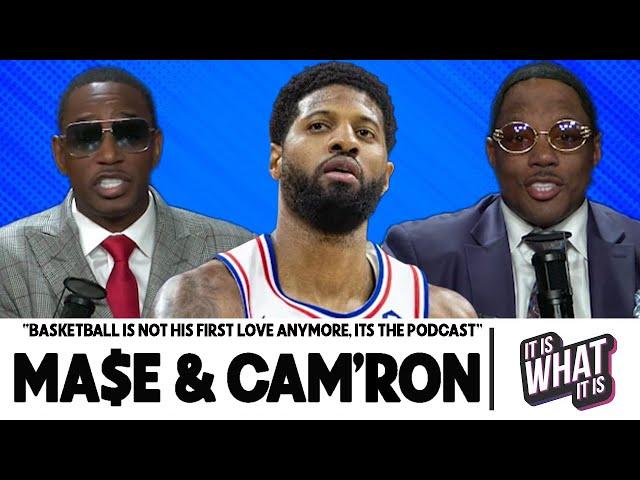 CAM'RON GOES OFF ON PAUL GEORGE & SAYS THAT BASKETBALL IS NOT HIS FIRST LOVE ANYMORE! | S6 EP53