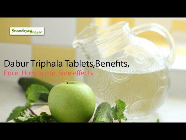 Dabur Triphala Tablets,Benefits, Price, How to use, Side effects Swasthyashopee