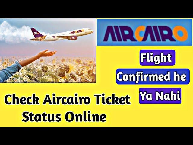 How To Check Aircairo Flight Status Online-Kaise Check karen Aircairo Flight Confirmed He Ya Nahi?