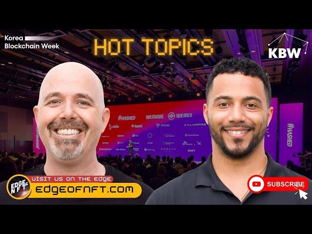 Edge of Hot Topics Live at Korean Blockchain Week 2024