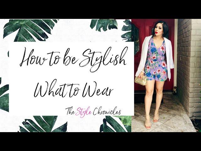 How to Always Be Stylish - What to Wear