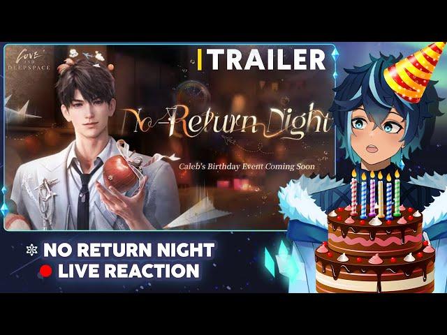  Niyeko Reacts to Caleb's Birthday Event: No Return Night Trailer | Love and Deepspace 
