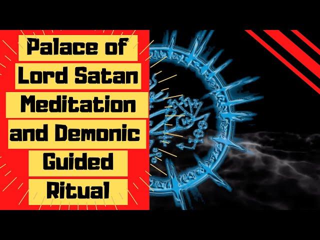 The Palace of Lord Satan : Guided Meditation