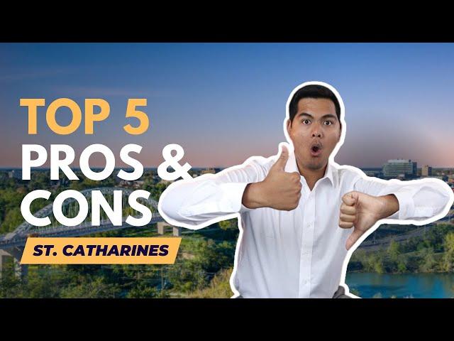 Top 5 PROS and CONS of Living in St. Catharines