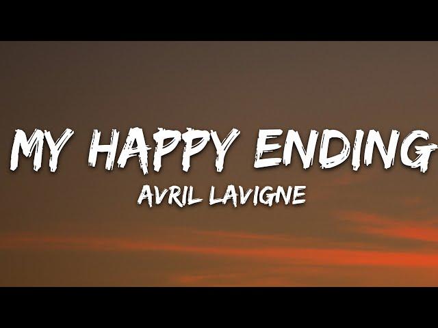 Avril Lavigne  - My Happy Ending (Lyrics)