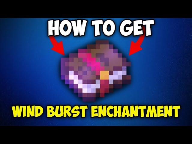 How to Get WIND BURST ENCHANTMENT in Minecraft 1.21