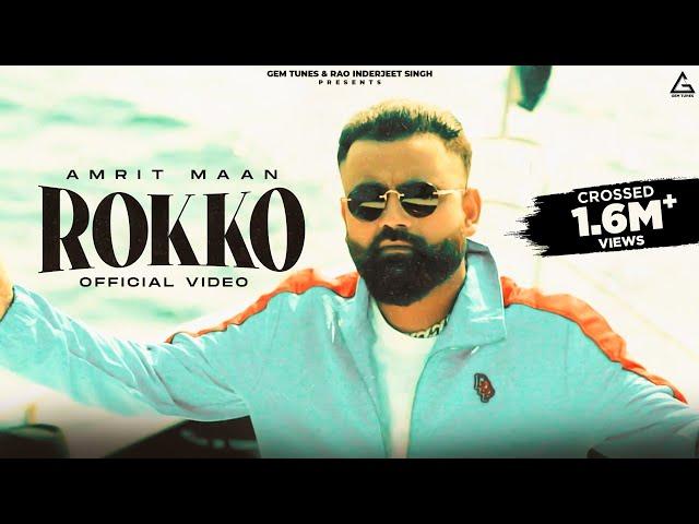 Rokko (Official Video) : Amrit Maan | Mad Mix | Punjabi Songs 2024