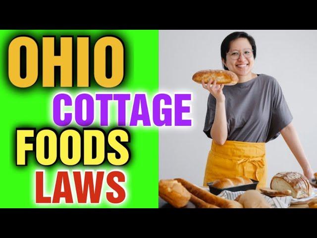 Ohio Cottage Food Laws [ Full Tutorial Ohio's Cottage Foods Laws ]