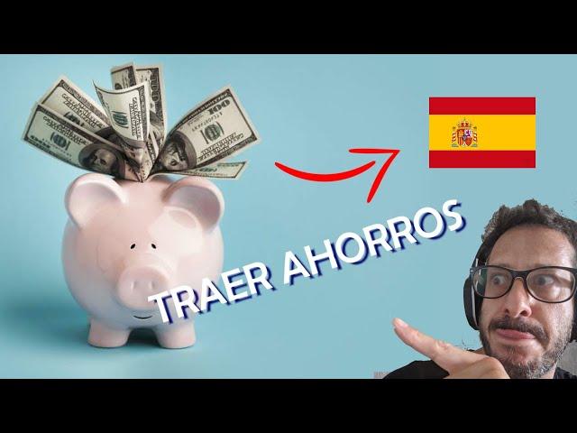 Traer ahorros o dinero a España  [TRANSFERENCIA BANCARIA]