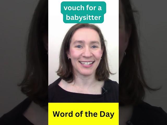 English Word of the Day: Vouch