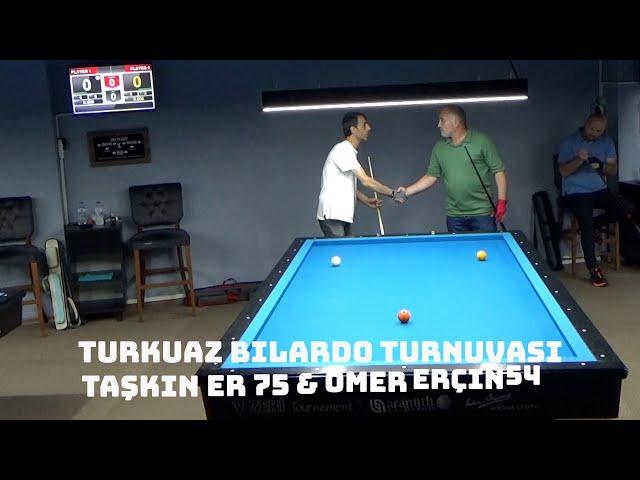 Turkuaz Bilardo Turnuvası  (Taşkın Er 75 & Ömer Erçin 55)