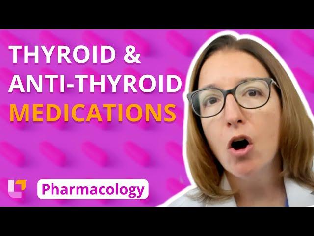 Thyroid and Anti-Thyroid Medications - Pharmacology - Endocrine System | @LevelUpRN