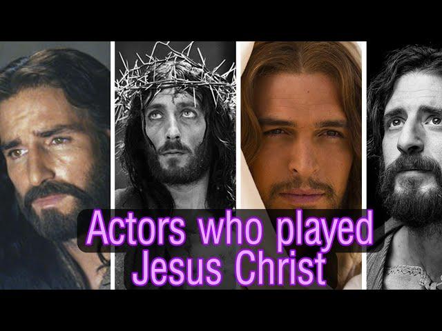 List Actors who have played Jesus Christ (1912-2021)