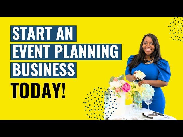 EVENT PLANNING FOR BEGINNERS - How to Start Your Event Planning Business