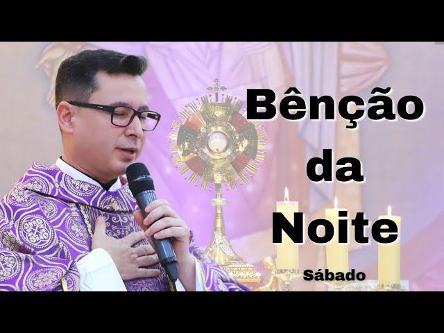 23/11 - Benção da Noite | Oração da Noite