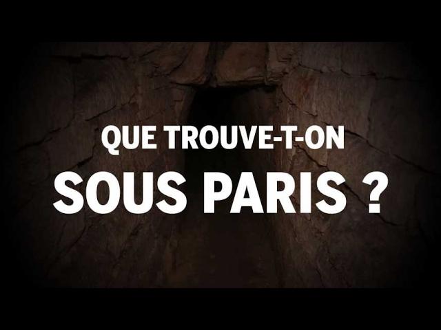 Dédale d'égouts, abris de défense ou carrières : ce qui se cache sous le sol de Paris