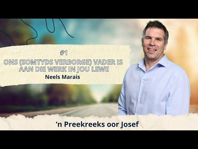 KSM Erediens | 1 Sept. | Josef Reeks I 1. Is God nieteenwoordig of verborge? (Neels Marais)