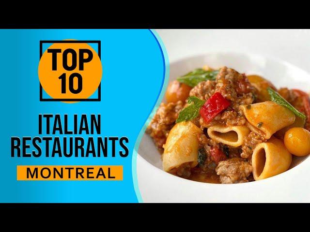 Top 10 Best Italian Restaurants in Montreal, Canada