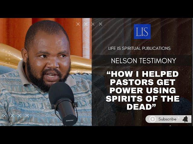 LIFE IS SPIRITUAL PRESENTS- NELSON'S STORY PART 2 "HOW I INITIATED PASTORS INTO DARK POWERS"