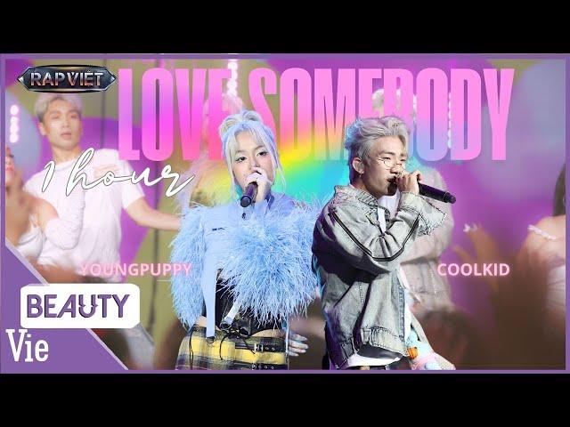 LOVE SOMEBODY - YoungPuppy, CoolKid đốn tim khán giả với tình yêu socola kẹo mút | 1 HOUR