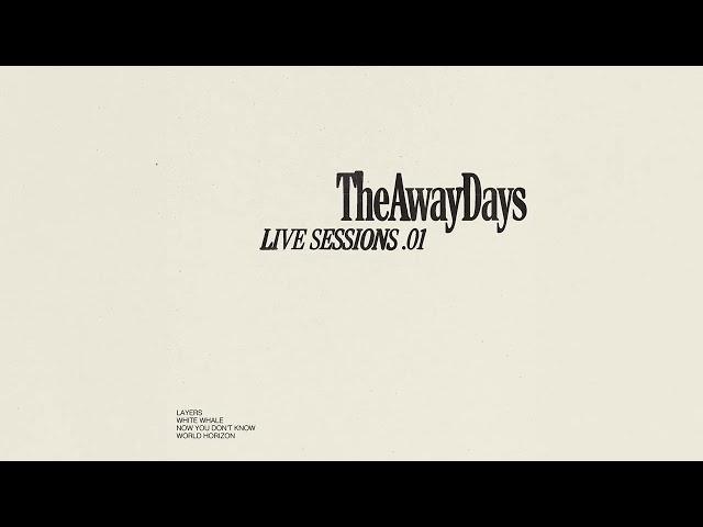 The Away Days - World Horizon (Live Sessions) (Official Audio)